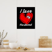 Poster I Love My Husband Funny Valentines Day Cadeaux Fem (Cuisine)