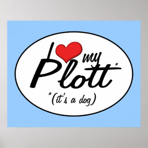 Poster I Love My Plott (C'est un chien)