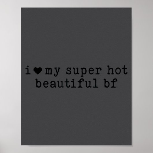 Poster I Love My Super Hot Boyfriend Funny Girlfriend  (Devant)