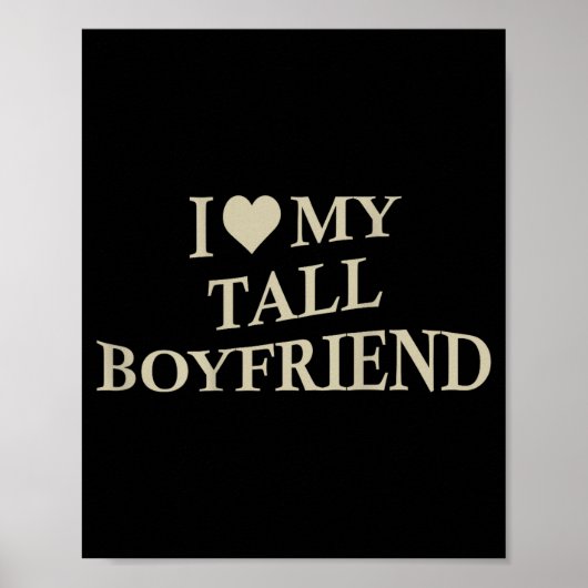 Poster I Love My Tall Boyfriend Funny Girlfriend On Back  (Devant)