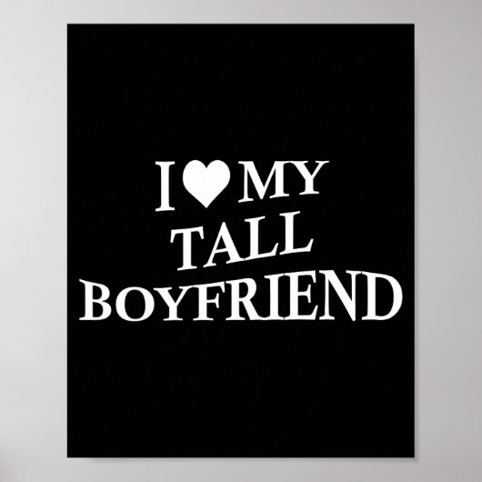 Poster I Love My Tall Boyfriend Funny Girlfriend On Back  (Devant)