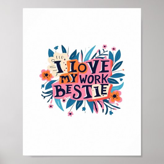 Poster I Love My Work Bestie Work Bestie Cadeau Classique (Devant)