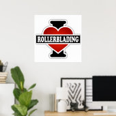 Poster I Love Rollerblading (Bureau à domicile)