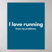 Poster I Love Running From My Problems Funny Quotes  (Devant)