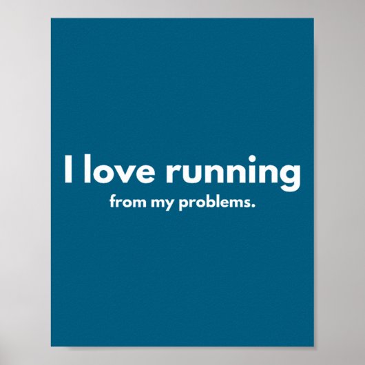 Poster I Love Running From My Problems Funny Quotes  (Devant)