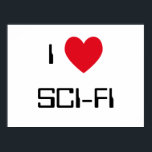 Poster I Love Sci-Fi<br><div class="desc">"I Love Sci-Fi" conception de coeur sur de grandes idées cadeaux.</div>