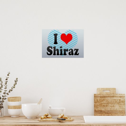 Poster I Love Shiraz, Iran (Cuisine)