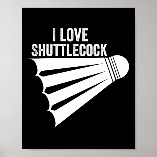 Poster I Love Shuttle Funny Badminton (Devant)
