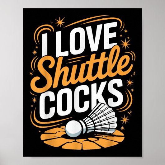 Poster I Love Shuttles Badminton (Devant)