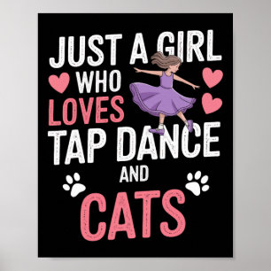 Poster I Love Tap Dancing And Cats Cadeaux Tap Dancer Amo