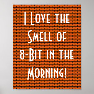 Poster I Love the Smell of 8-Bit in the Morning, Orange