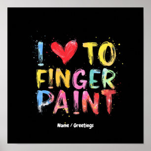 Poster I Love To Finger Paint Mignonne & Funny Valentine'