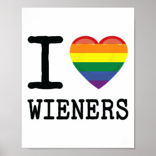 Poster I Love Wieners A Rainbow Pride Lgbtq Gay Biual Hom