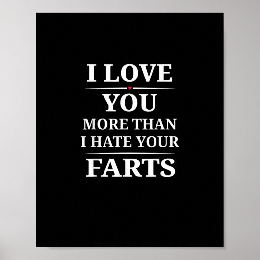 Poster I Love You More Than I Hate Your Farts Funny Coupl (Devant)
