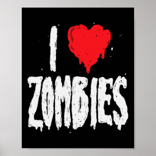 Poster I Love Zombies - Halloween Holiday Zombie Lover Qu