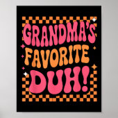 Poster I’m Clearly Grandma’s Favorite Funny Granddaughter (Devant)