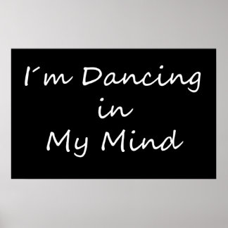 Poster I´m Dancing in My Mind