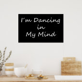 Poster I´m Dancing in My Mind (Cuisine)