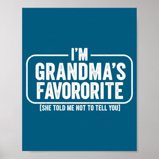 Poster I M Grandma S Favorite Funny Cute Granhild Gift  (Devant)