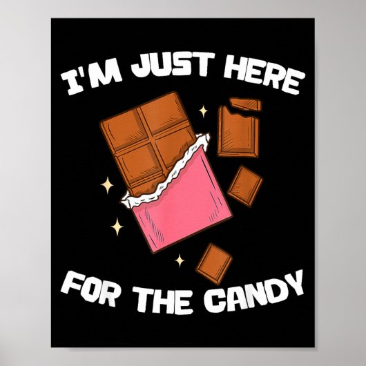 Poster I’m Just Here For The Candy Funny Chocolate Bar Lo (Devant)