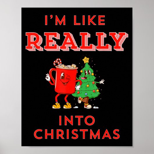 Poster I’m Like Really Into Christmas Funny Hot Cocoa Hol (Devant)