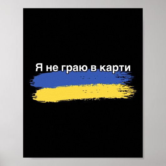 Poster I’m Not Playing Cards Ukrainian Flag Support Trans (Devant)