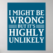 Poster I Might Be Wrong But It's Highly Unlikely Sarcasti (Devant)