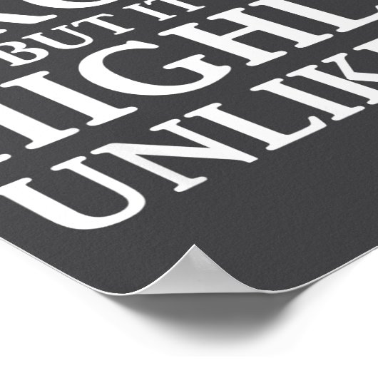 Poster I Might Be Wrong But It's Highly Unlikely Sarcasti (Coin)