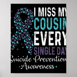 Poster I Miss My Cousin Every Single Day Suicide Preventi