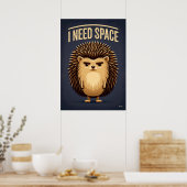 Poster I Need Space Hedgehog – Funny Cartoon Character (Cuisine)