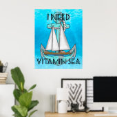 Poster I Need Vitamin Sea Boat (Bureau à domicile)