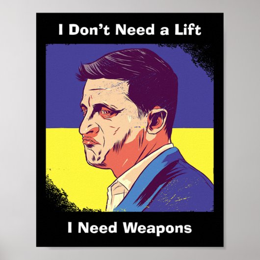 Poster I Need Weapons - Zelensky Ukraine  (Devant)