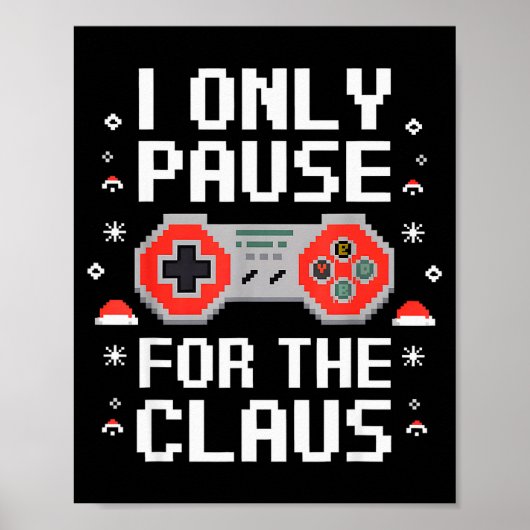 Poster I Only Pause For The Claus Retro Video Game Christ (Devant)