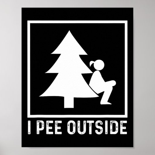 Poster I Pee Outside Girl Sign Funny Camping (Devant)