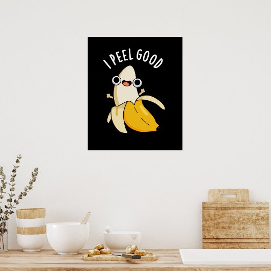 Poster I Peel Good Funny Fruit Banana Pun Dark BG (Cuisine)