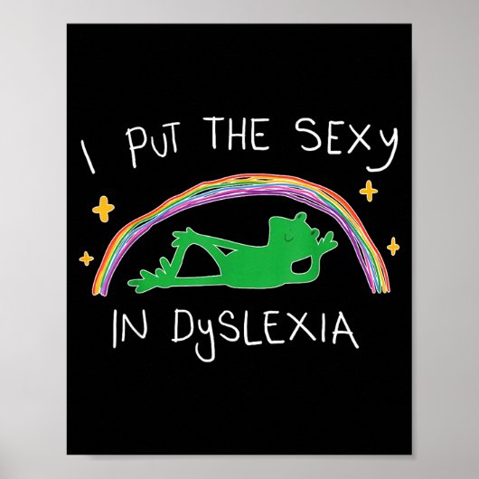 Poster I Put The Y In Dyslexia Funny Cute Frog (Devant)