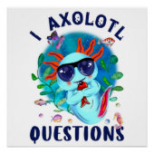 Poster I Questions Axolotl, Citation Axolotl (Devant)