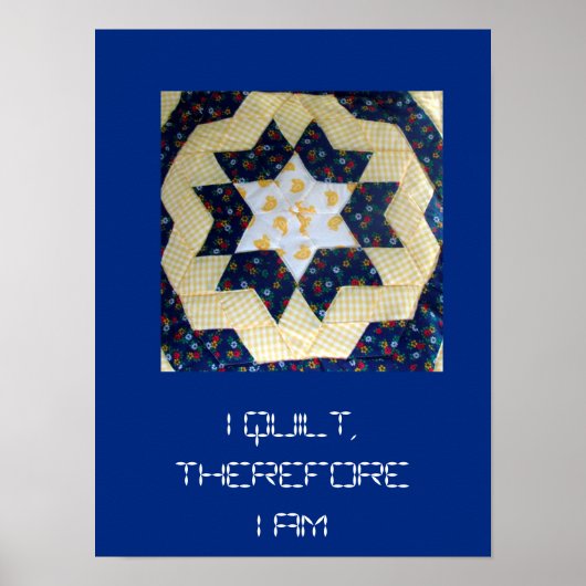 Poster - I Quilt ... Star Pattern (Devant)