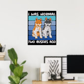 Poster I Quoi Normal Deux Huskies Shiba Dog (Bureau à domicile)