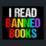 Poster I Read Banned Books Rainbow<br><div class="desc">I read banned books. A cool rainbow poster for people who like reading LGBTQ novels and other things that have been removed from the school library. A cute liberal gift.</div>