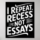 Poster I Repeat Recess Not Essays (Devant)