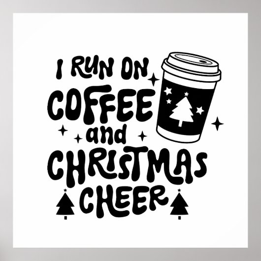 Poster I Run On Coffee and Christmas Chevaucher texte noi (Devant)