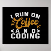 Poster I Run on Coffee and Coding Funny Programme Life (Devant)