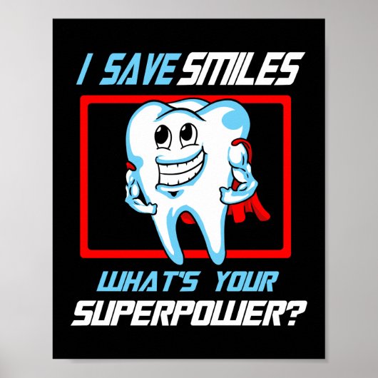 Poster I Save Smiles Superpower Dentiste adjoint dentaire (Devant)