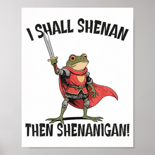 Poster I Shall Shenan Then Shenanigan Cute Quest Frog (Devant)