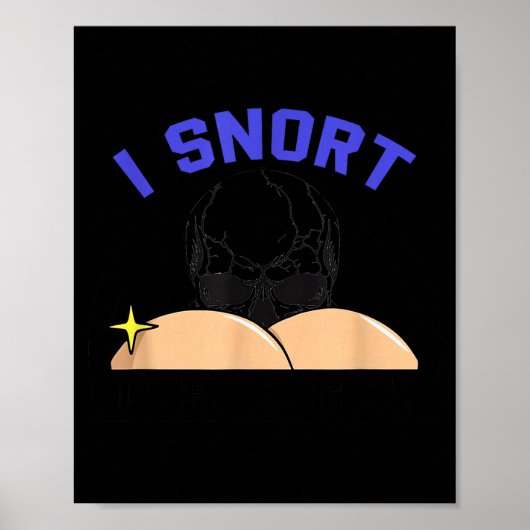 Poster I Snort Crack Skeleton Funny Skull Butt Soky Hallo (Devant)