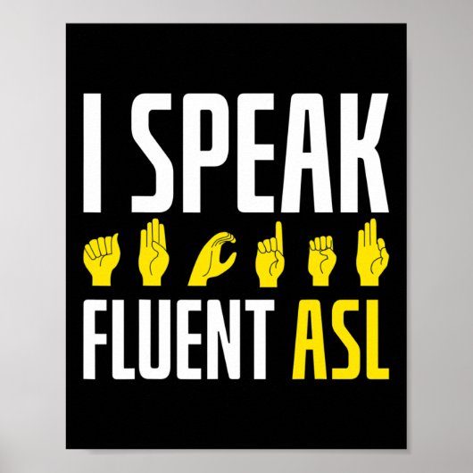 Poster I Speak Fluent Asl Fun Deaf  (Devant)