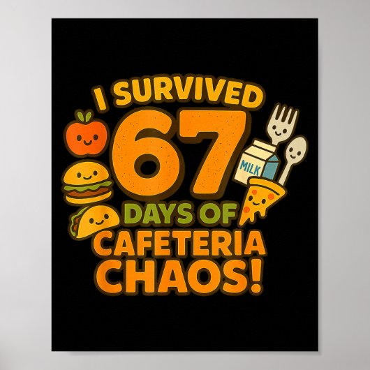 Poster I Survived 67 Days Of Cafeteria Chaos 67 Meme Lunc (Devant)