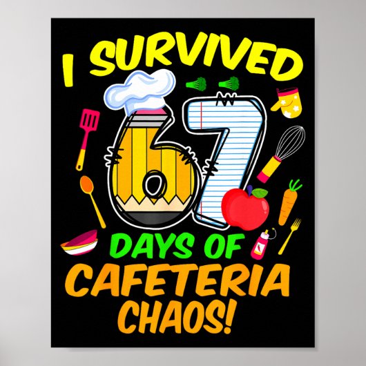 Poster I Survived 67 Days Of Cafeteria Chaos 67 Meme Lunc (Devant)