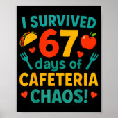 Poster I Survived 67 Days Of Cafeteria Chaos – Funny Scho (Devant)
